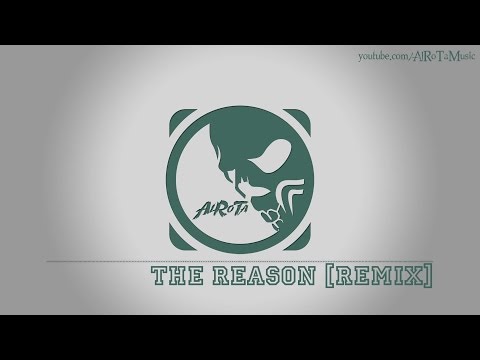 The Reason [Remix] by Marc Torch - [Electro Music]
