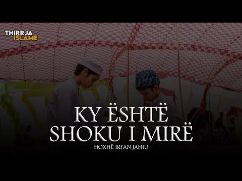Ky është shoku i mirë - Hoxhë Irfan Jahiu
