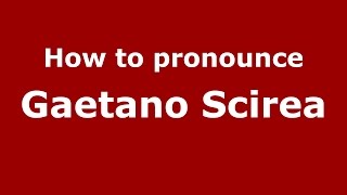 How to pronounce Gaetano Scirea