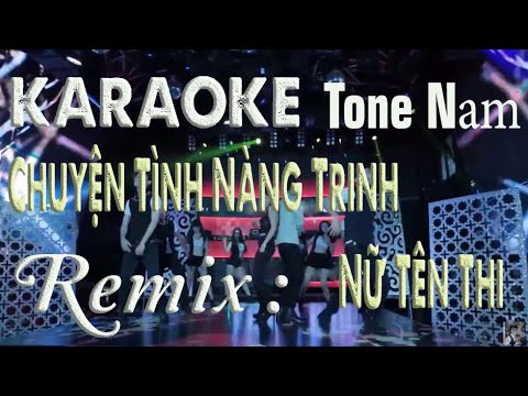 Chuyện Tình Nàng Trinh Nữ Tên Thi Karaoke tone NỮ  Remix - Pro 2020|