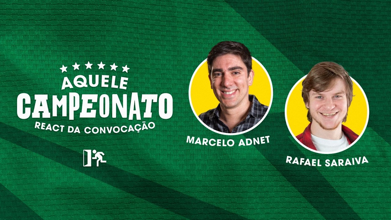 AQUELE CAMPEONATO: REACT DA CONVOCAÇÃO