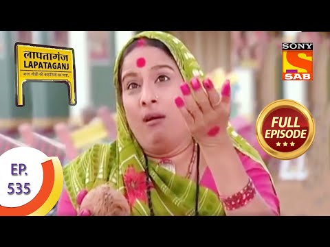 Ep 535 - Mausiji's Prayers - Lapataganj - Full Episode