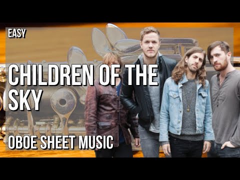 Oboe Sheet Music: How to play Children of the Sky (A Starfield Song) by Imagine Dragons