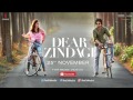 Dear Zindagi