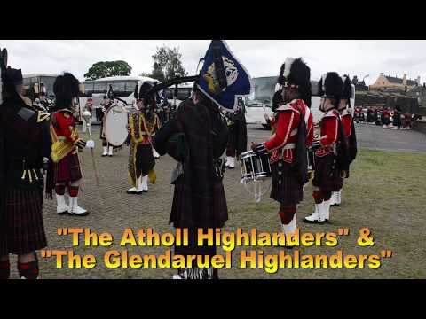 The Atholl Highlanders & The Glendaruel Highlanders - Stirling Castle