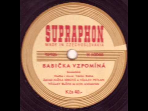 Jožka Srbová a Václav Petlan - Babička vzpomíná 1947