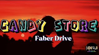 Candy Store - Faber Drive | Lyrics Video