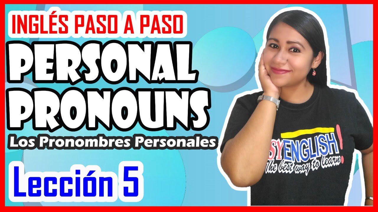 Lección 5: PERSONAL PRONOUNS 💥 Pronombres Personales / Inglés Paso a Paso 💥🚀