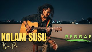 Download lagu Kolam Susu - Koes Plus [Reggae Version by Songgelia] mp3