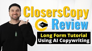 ClosersCopy Review ❇️ Ai Copywriting Software + Long Form Tutorial