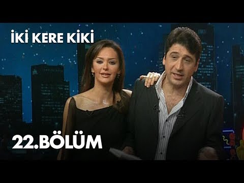 İki Kere Kiki - 22. Bölüm