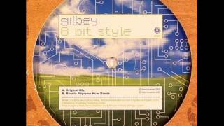 Gilbey - 8 Bit Style (Original Mix)