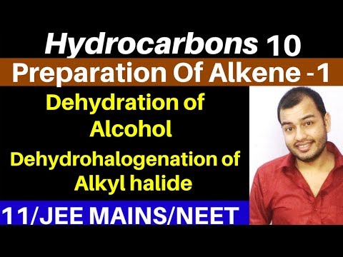Hydrocarbons 10 : Preparation of Alkenes 1 : Dehydration Of Alcohols and From Alkyl Halide JEE/NEET