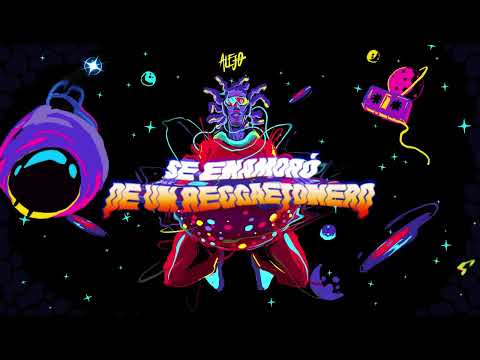 Alejo - Se Enamoró de un Reggaetonero (Audio Oficial)