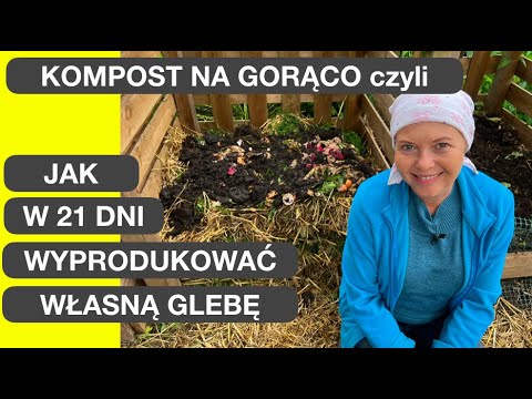 KOMPOST NA GORĄCO CZYLI SZYBKA PRODUKCJA WŁASNEJ GLEBY