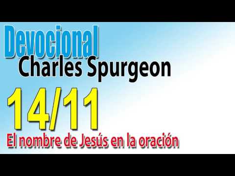 Devocional Charles Spurgeon 14/11 - El nombre de Jesús en la oración