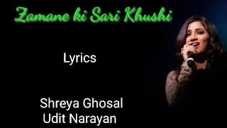 Download lagu Zamane ki Sari Khushi || Lyrics || Shreya Ghoshal, Udit Narayan mp3 Download lagu Zamane ki Sari Khushi || Lyrics || Shreya Ghoshal, Udit Narayan mp3