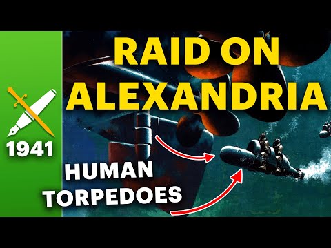 When Six Men Sunk Two Battleships - The Raid on Alexandria