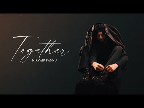 Together - Nirvair Pannu (Official Song) Deol Harman | Juke Dock