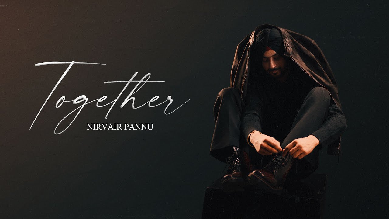 Together Lyrics | Romeo | Nirvair Pannu