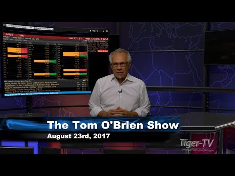 August 23rd Tom O'Brien Show on TFNN - 2017
