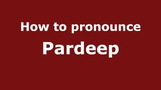 How to pronounce Pardeep