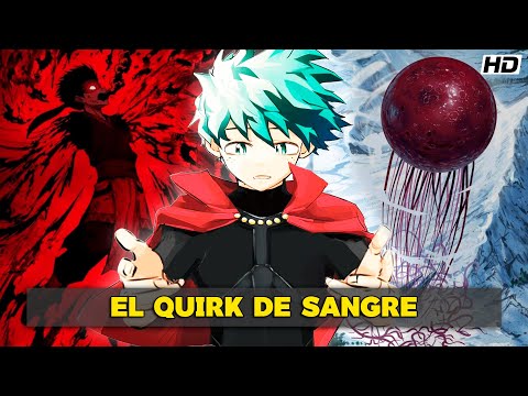 QHPS Izuku Controlara La Sangre Y Fuera El Más Temido?