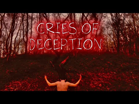 Cries Of Deception