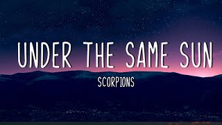 Download lagu Scorpions - Under The Same Sun (Lyrics) mp3 Download lagu Scorpions - Under The Same Sun (Lyrics) mp3