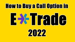 How to Buy a Call Option in Etrade 2022