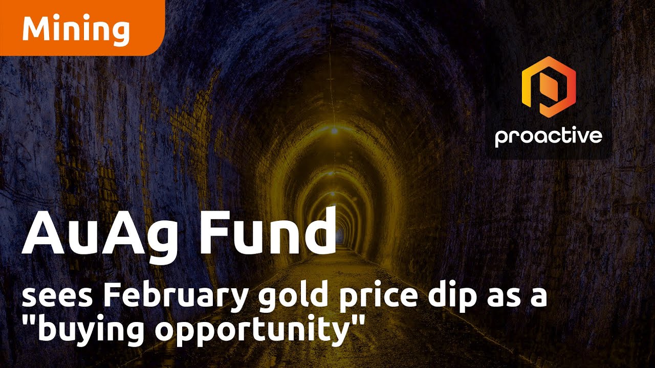 AuAg Funds sees February gold price dip as a "buying opportunity"