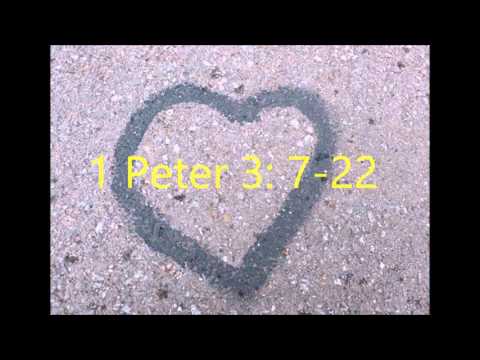 Hearken ye husbands (1 Peter 3: 7-22)