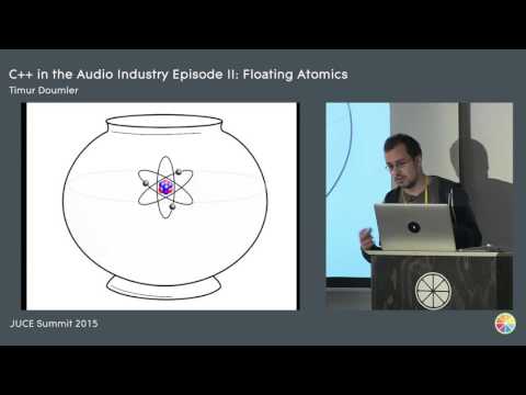 C++ in the Audio Industry, Episode II: Floating Atomics, Timur Doumler, JUCE Summit 2015