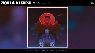 Zion I x DJ Fresh - See It 2 feat. 1-O.A.K. & Kev Choice (Audio) | The Tonite Show