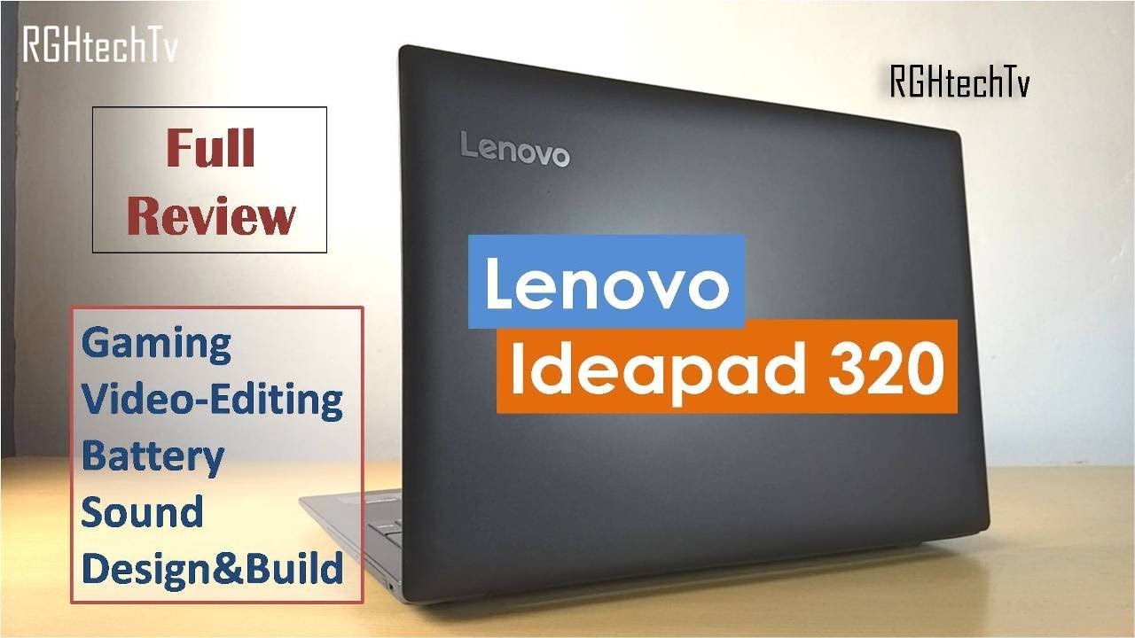 Lenovo Ideapad 320 Review | Performance, Battery, Gaming, Sound, Design & Build