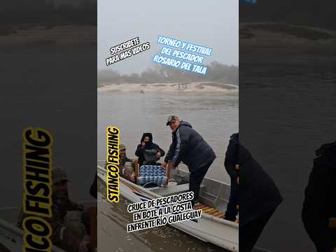 Cruce de Pescadores en bote a la costa enfrente Río Gualeguay Rosario del Tala #stancofishing #pesca