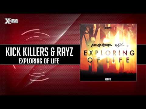Kick Killers & Rayz - Exploring Of Life [XBR012]