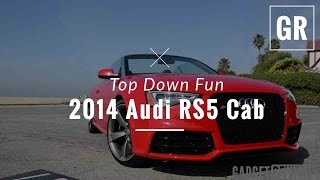2014 Audi RS5 Cabriolet Review - Gadget Review
