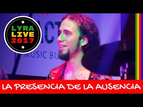 Thiago Lyra - LA PRESENCIA DE LA AUSENCIA (Live 2017)