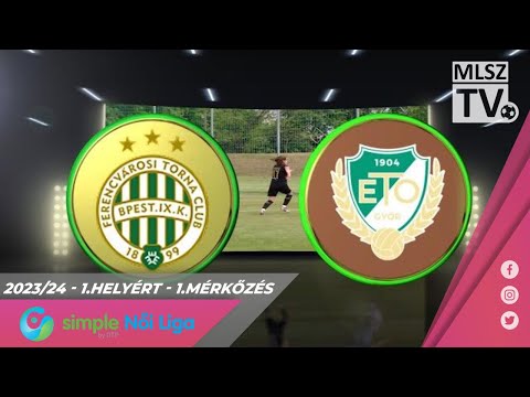 FTC-Telekom - ETO FC Győr | 0-1 | Simple Női Liga | 1. helyért, 1. mérkőzés | MLSZTV