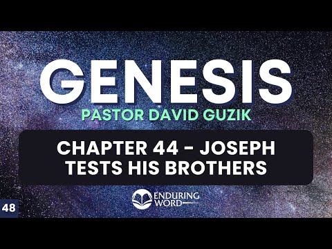 Joseph Tests His Brothers – Genesis 44