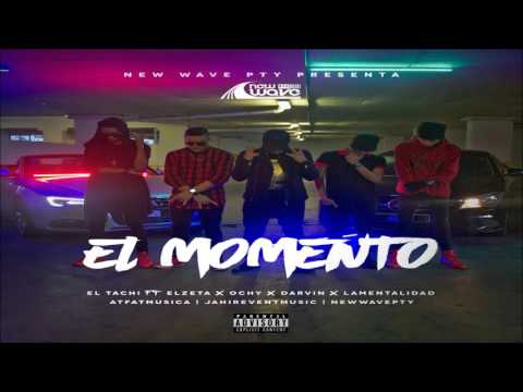El Tachi Ft Ochy, Darvin, El Zeta & La Mentalidad - El Momento (Prod. At' Fat) [AUDIO]