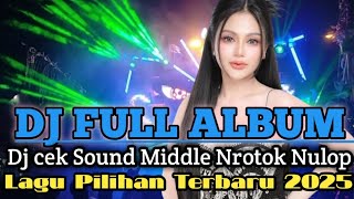 Download lagu Full Album Dj Middle Nrotok Nulop Terbaru 2025 || Yang Kalian Cari Cari mp3 Download lagu Full Album Dj Middle Nrotok Nulop Terbaru 2025 || Yang Kalian Cari Cari mp3