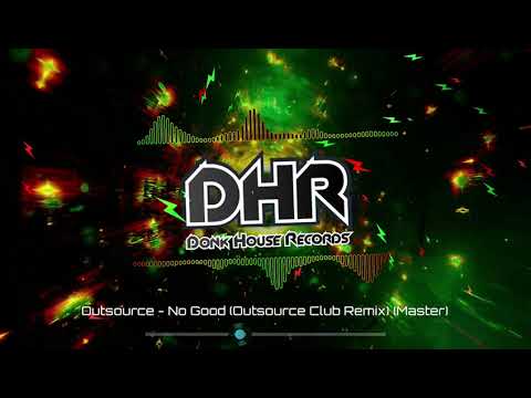 Outsource - No Good - DHR