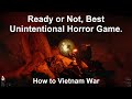 Ready or Not, Best Unintentional Horror Game.