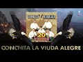 LA NOBLEZA DE AGUILILLA CONCHITA LA VIUDA ALEGRE | 20 EXITOS