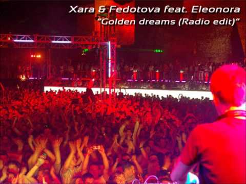 Xara & Fedotova feat. Eleonora - Golden dreams (Radio edit)