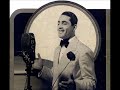 Al Bowlly - I'd Rather Be A Beggar With You 1931