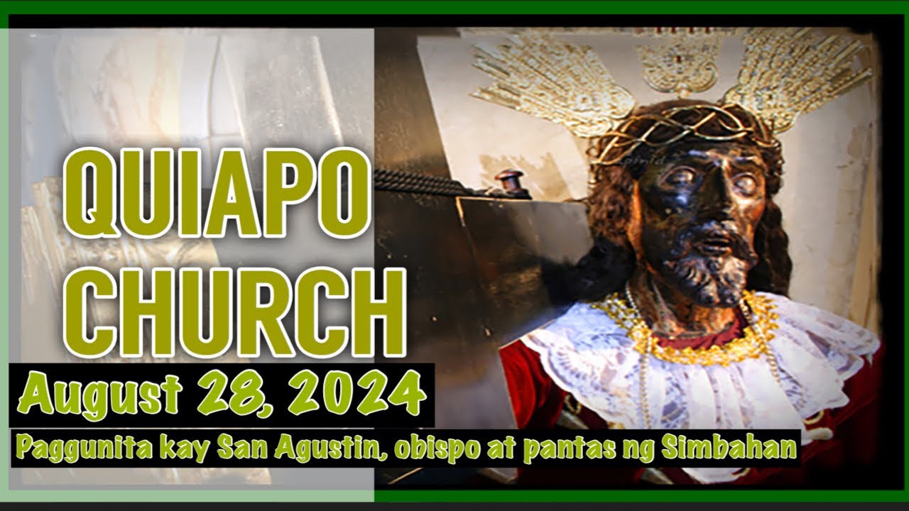 Quiapo Church Live Mass Today Wednesday August 28, 2024