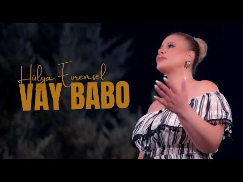 Hülya Evrensel -Vay Babo- © (Official Video ) 4K